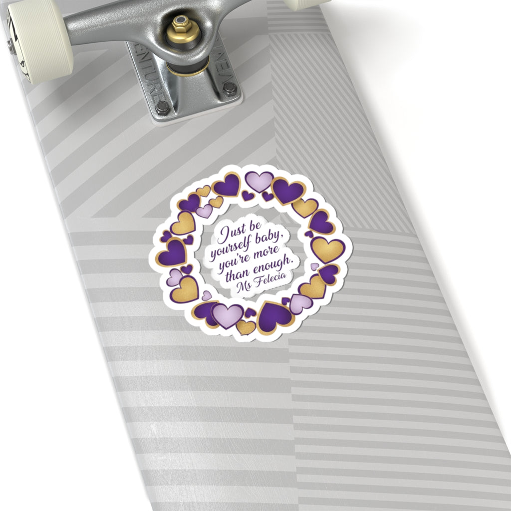 Sticker — "Just Be Yourself Baby" Inspirational Heart Wreath
