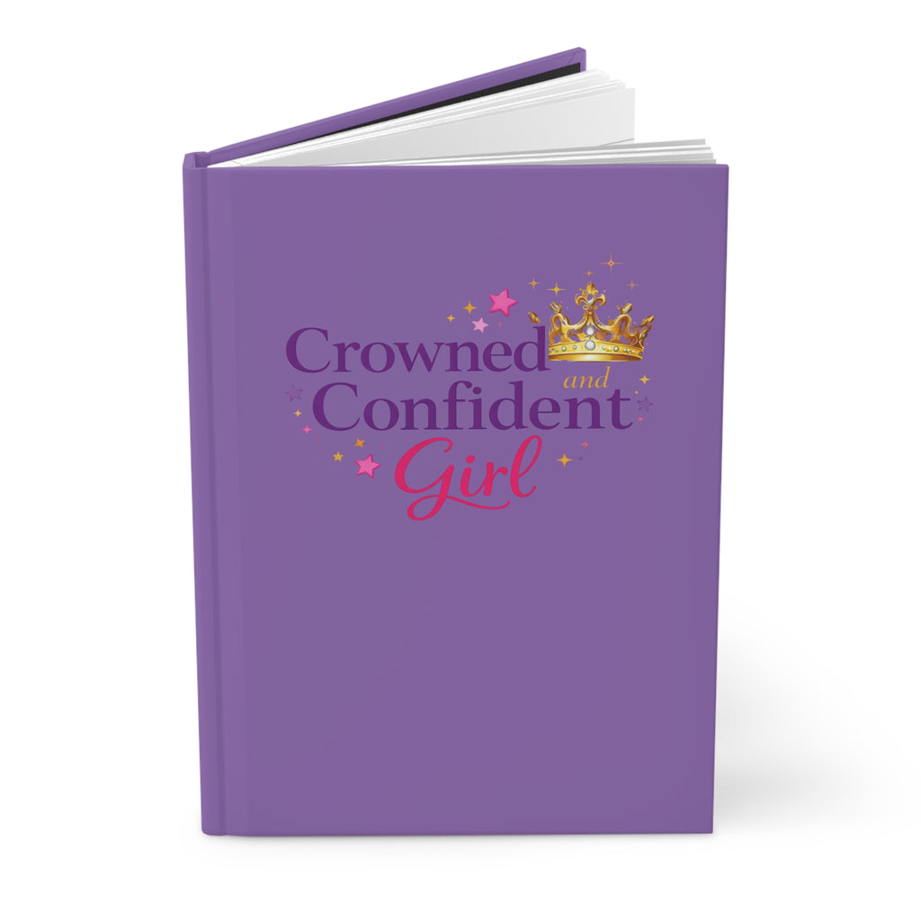 Crowned & Confident Girls Hardcover Journal — A Daily Confidence Companion for Growing Girls